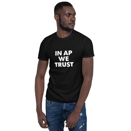 In AP We Trust Short-Sleeve Unisex T-Shirt