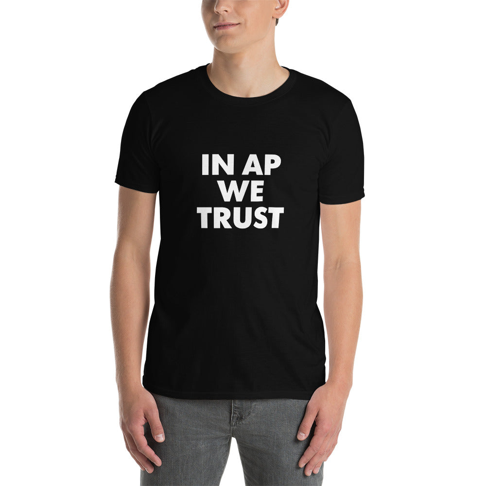 In AP We Trust Short-Sleeve Unisex T-Shirt