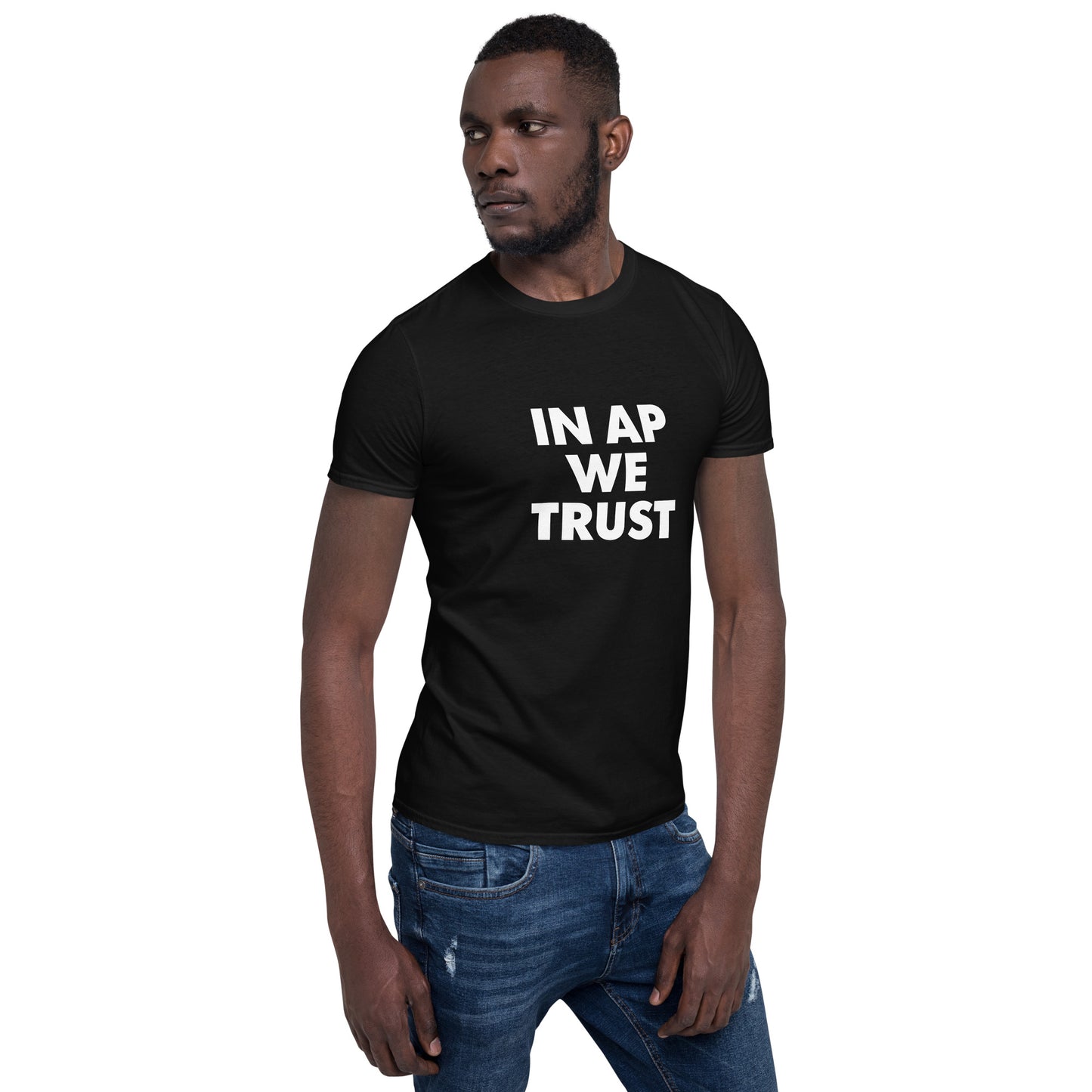 In AP We Trust Short-Sleeve Unisex T-Shirt