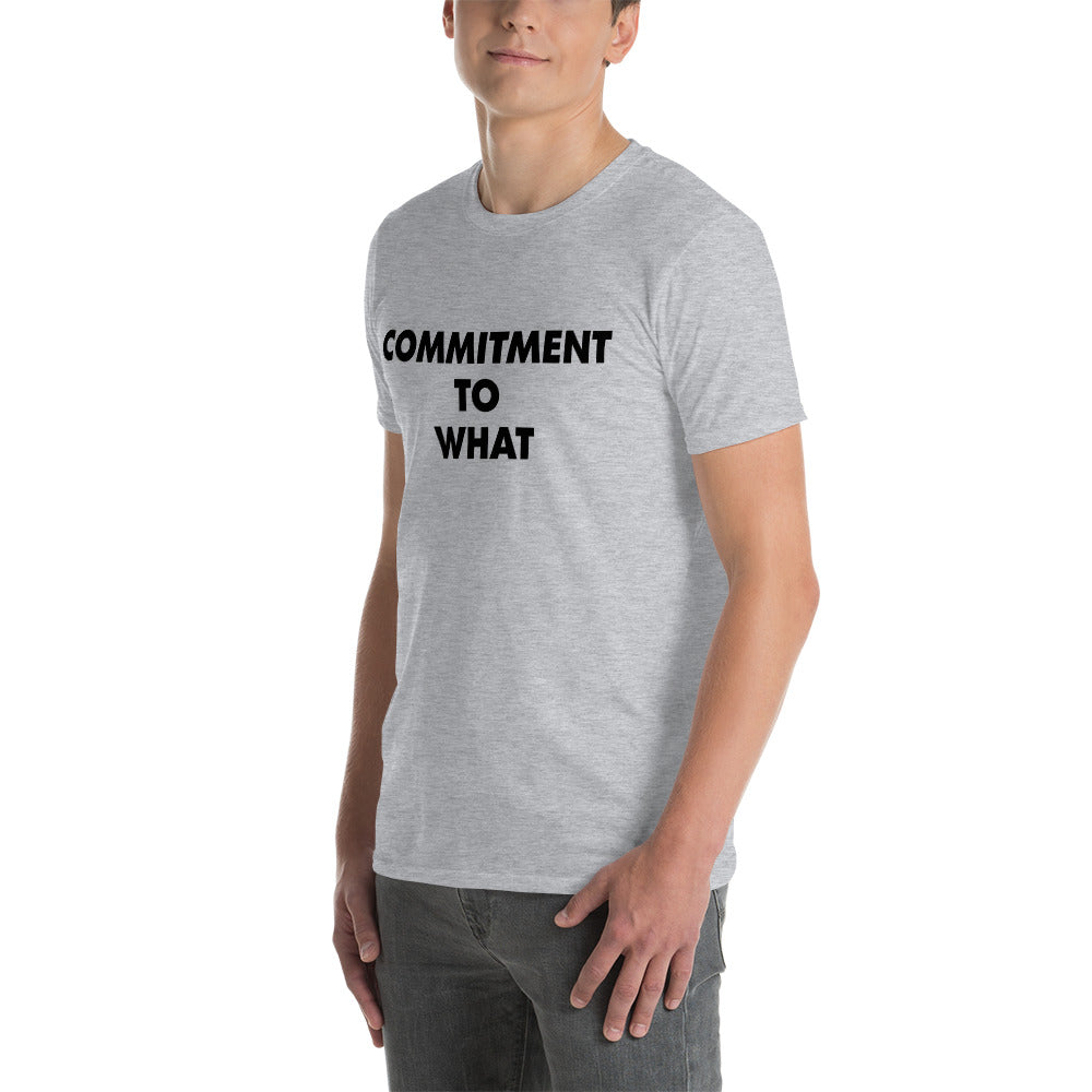 Commitment to What Staple T-Shirt