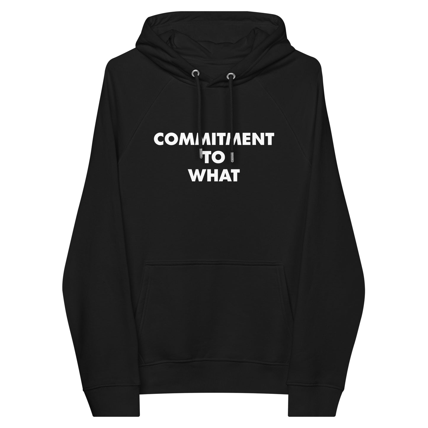 Commitment to What Eco Raglan Hoodie