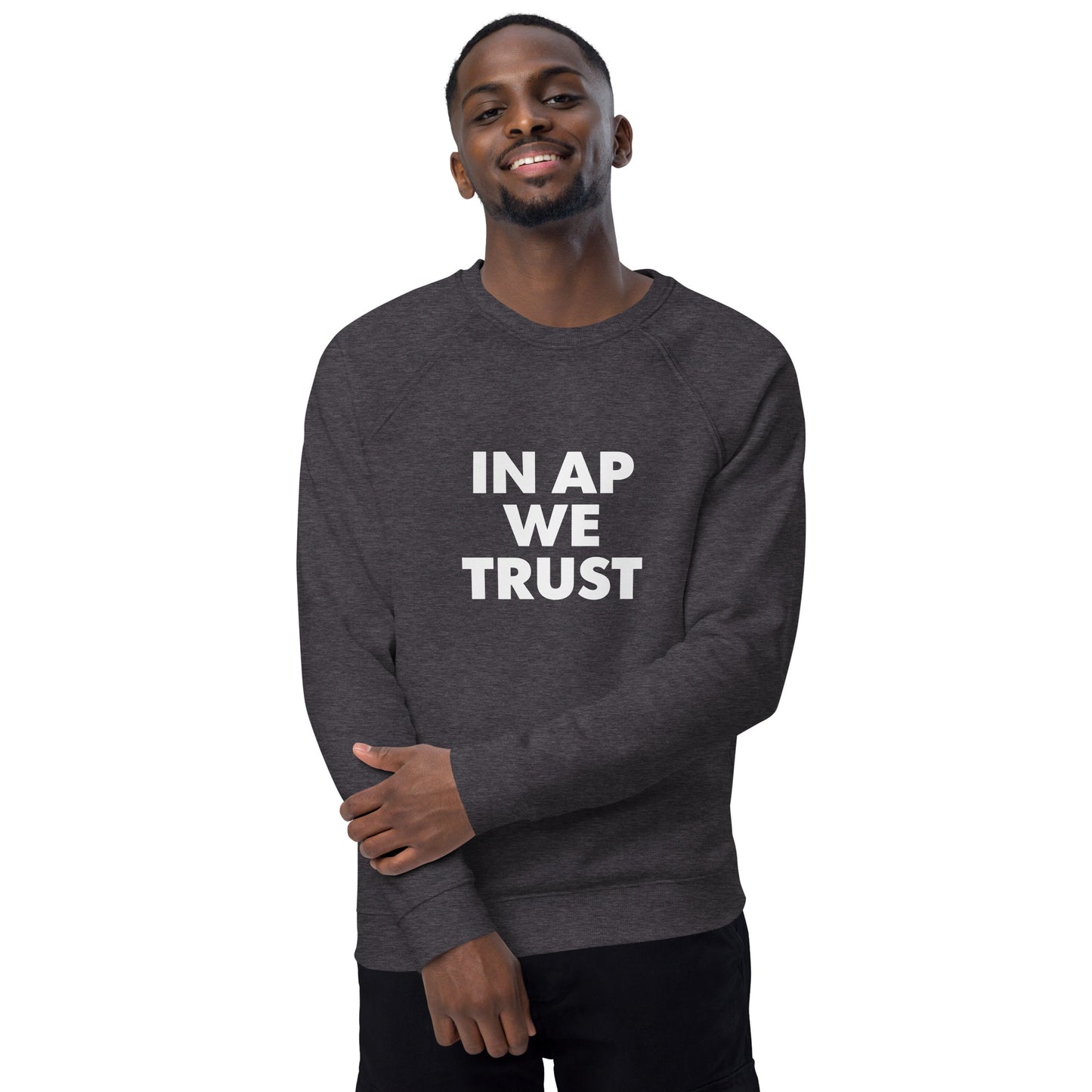 In AP We Trust organic raglan sweatshirt