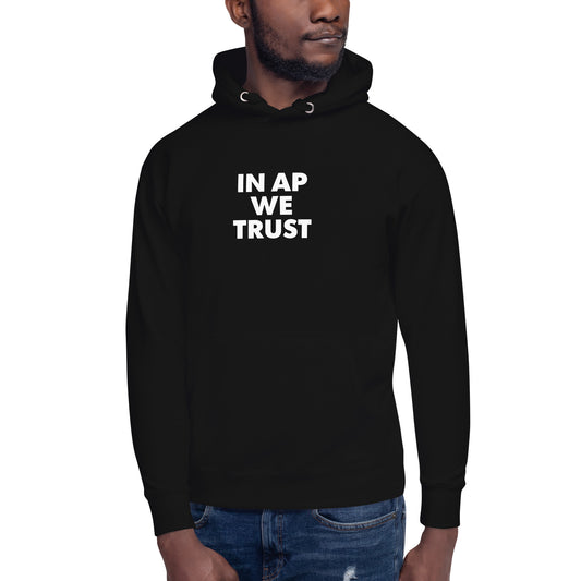 In AP We Trust Hoodie