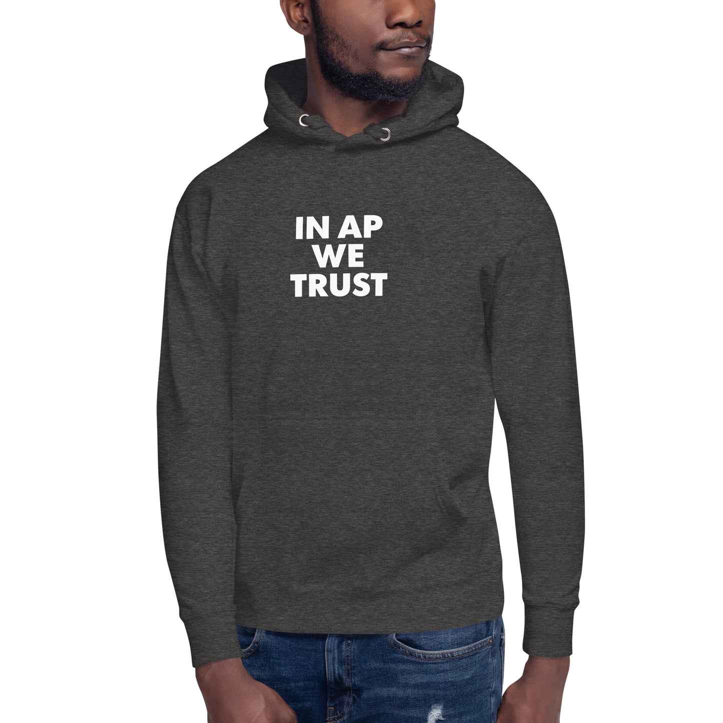 In AP We Trust Hoodie