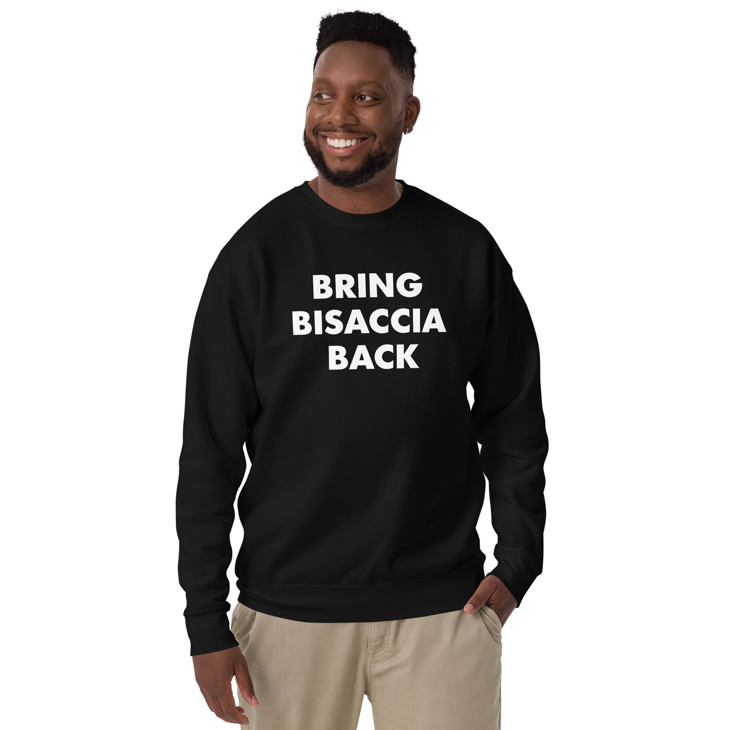 Bring Bisaccia Back Unisex Premium Sweatshirt