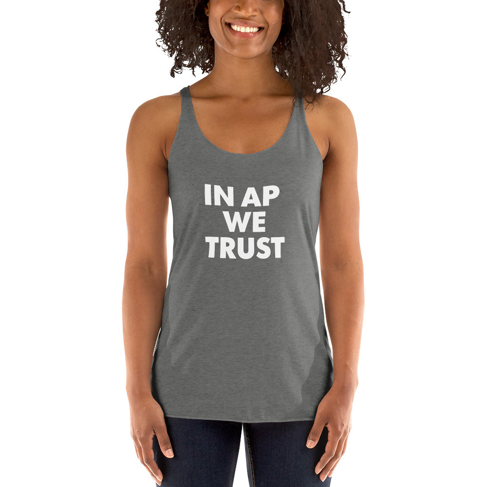 In AP We Trust Women's Racerback Tank