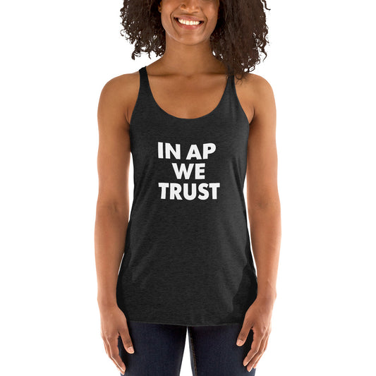 In AP We Trust Women's Racerback Tank